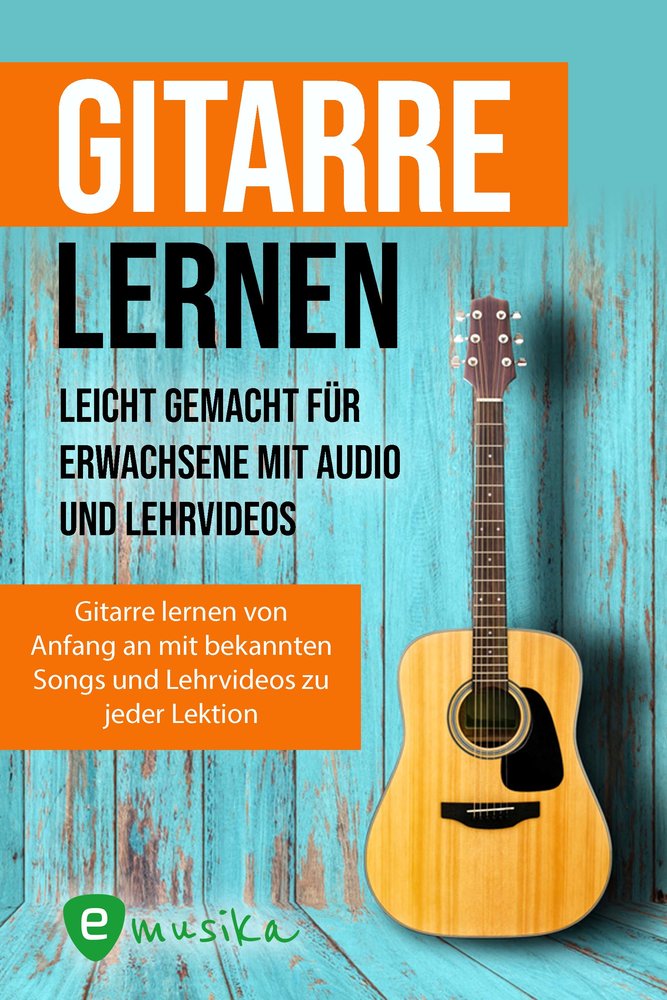 Gitarre lernen für Anfänger und Wiedereinsteiger