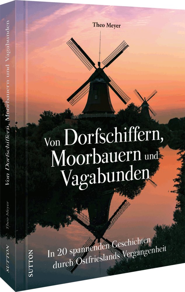 Von Dorfschiffern, Moorbauern und Vagabunden