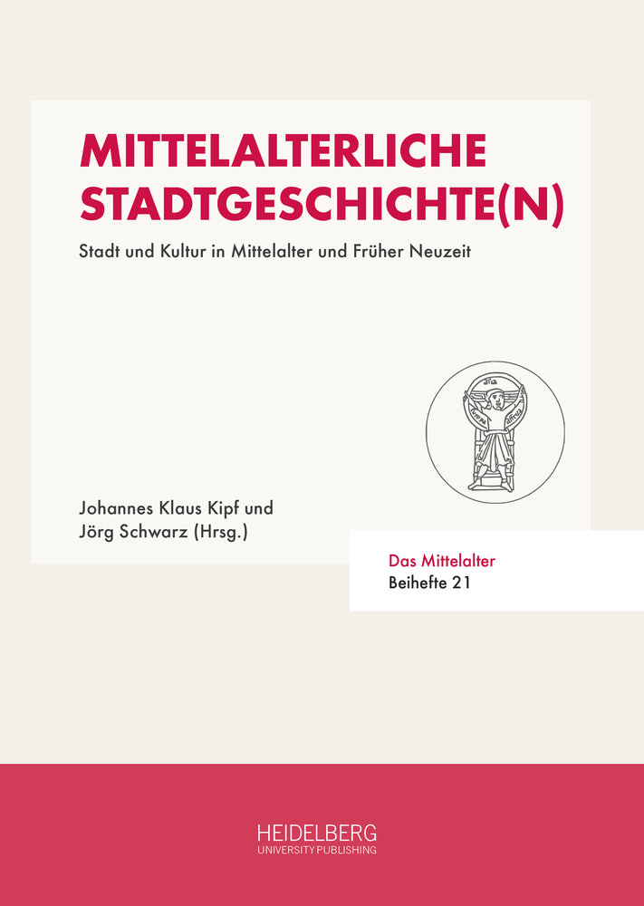 Mittelalterliche Stadtgeschichte(n)