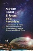 El Futuro de la Humanidad / The Future of Humanity