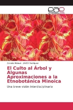 El Culto al Árbol y Algunas Aproximaciones a la Etnobotánica Minoica