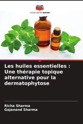 Les huiles essentielles : Une thérapie topique alternative pour la dermatophytose