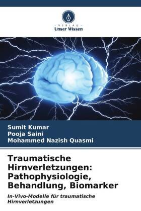 Traumatische Hirnverletzungen: Pathophysiologie, Behandlung, Biomarker