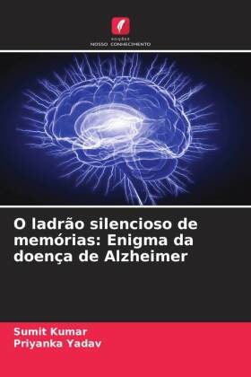 O ladrão silencioso de memórias: Enigma da doença de Alzheimer