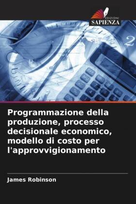 Programmazione della produzione, processo decisionale economico, modello di costo per l'approvvigionamento