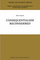 Consequentialism Reconsidered