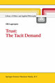 Trust: The Tacit Demand