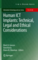 Human ICT Implants: Technical, Legal and Ethical Considerations