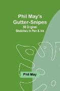 Phil May's Gutter-Snipes