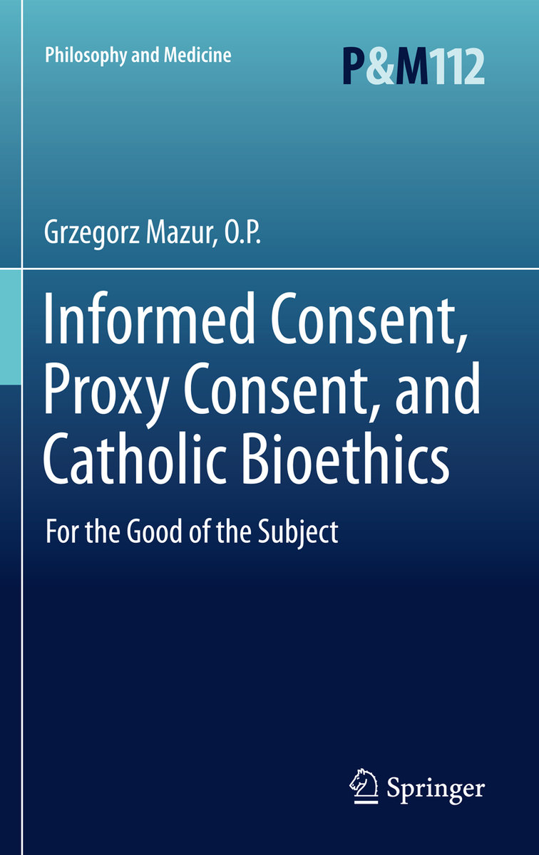 Informed Consent, Proxy Consent, and Catholic Bioethics