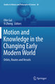 Motion and Knowledge in the Changing Early Modern World