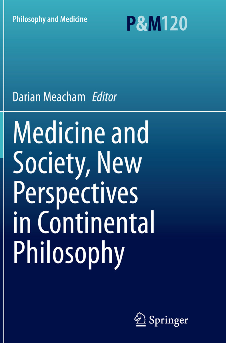 Medicine and Society, New Perspectives in Continental Philosophy