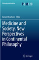 Medicine and Society, New Perspectives in Continental Philosophy