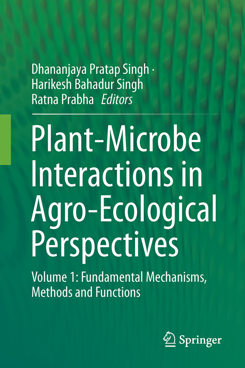 Plant-Microbe Interactions in Agro-Ecological Perspectives