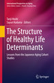 The Structure of Healthy Life Determinants