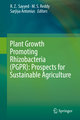 Plant Growth Promoting Rhizobacteria (PGPR): Prospects for Sustainable Agriculture