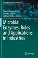 Microbial Enzymes: Roles and Applications in Industries