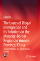 The Issues of Illegal Immigration and Its Solutions in the Minority-Border Regions in Yunnan Province, China