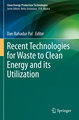 Recent Technologies for Waste to Clean Energy and its Utilization