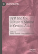 Uyat and the Culture of Shame in Central Asia