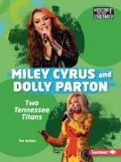 Miley Cyrus and Dolly Parton